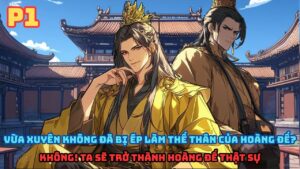 VỪA XUYÊN KHÔNG ĐÃ BỊ ÉP LÀM THẾ THÂN CỦA HOÀNG ĐẾ- KHÔNG!!! TA SẼ TRỞ THÀNH HOÀNG ĐẾ THỰC SỰ! cover