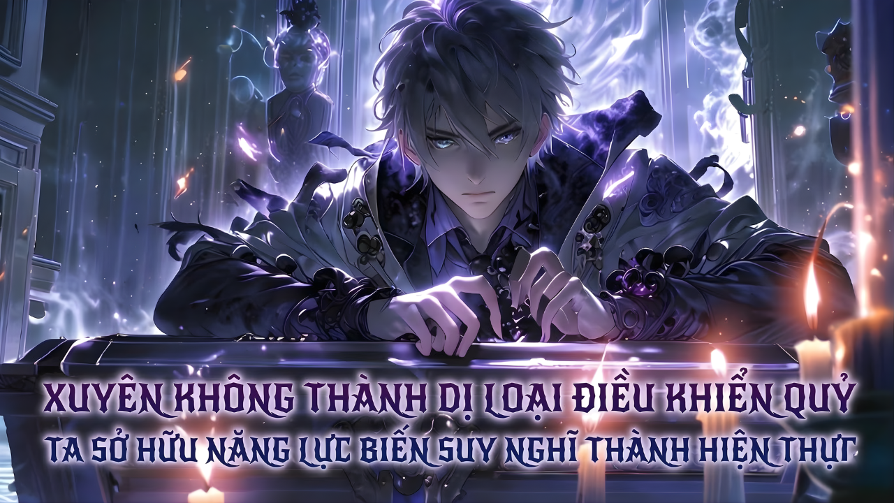 Xuyên Không Thành Dị Loại Điều Khiển Quỷ Bán Vũ Khí Linh Dị Trước Khi Thảm Họa Quỷ thumbnail