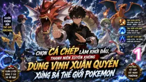 Chọn Cá Chép Làm Khởi Đầu, Thanh Niên Xuyên Không Dùng Vịnh Xuân Quyền Xưng Bá Thế Giới Pokemon cover