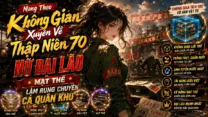 Mang Theo Không Gian Xuyên Về Thập Niên 70, Nữ Đại Lão Mạt Thế Làm Rung Chuyển Cả Quân Khu cover