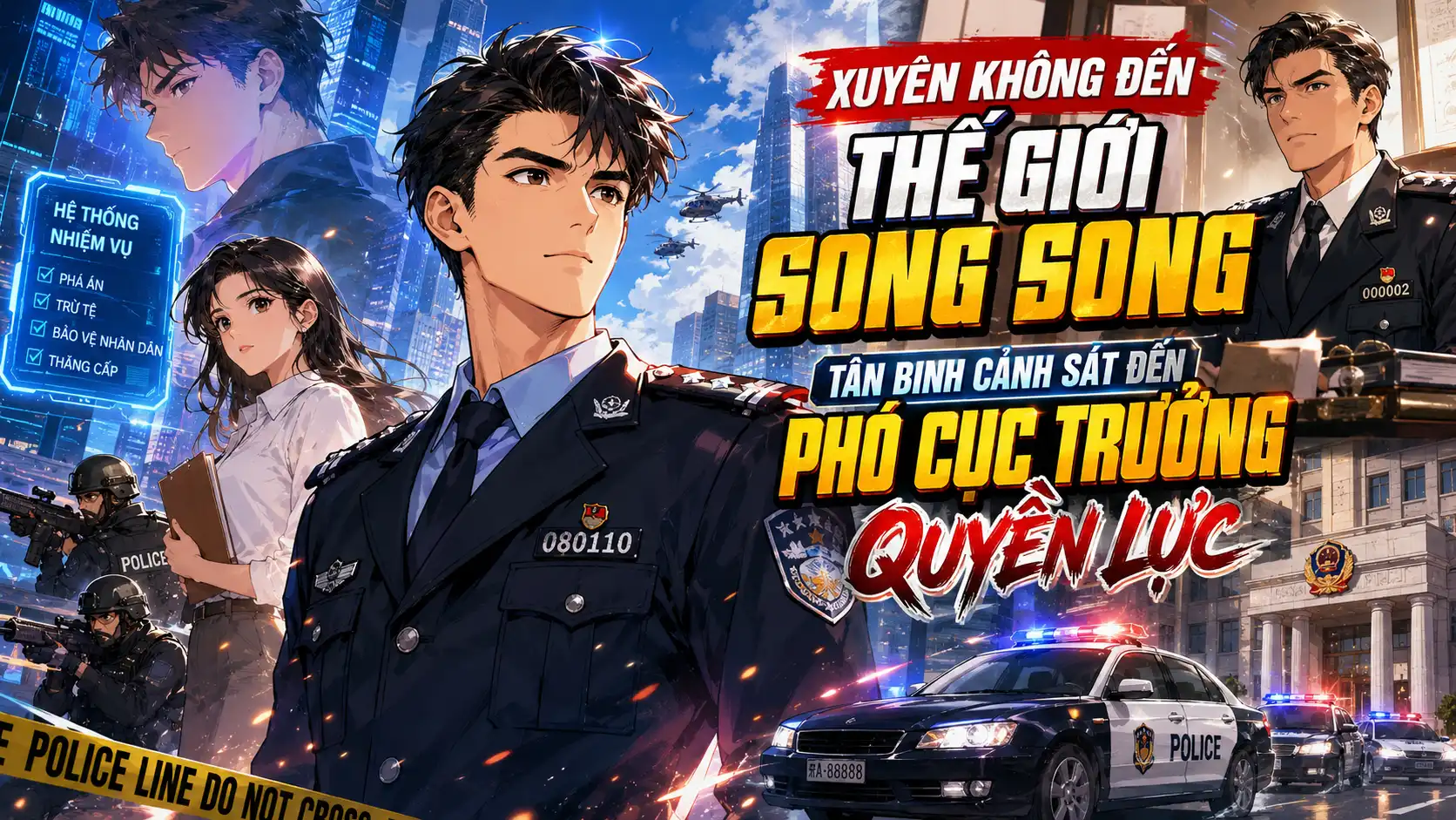 Xuyên Không Đến Thế Giới Song Song: Tân Binh Cảnh Sát Đến Phó Cục Trưởng Quyền Lực thumbnail