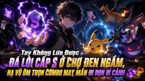 Tay Không Lừa Được Đá Lôi Cấp S Ở Chợ Đen Ngầm, Hạ Vũ Ôm Trọn Combo May Mắn Đi Dọn Bí Cảnh cover